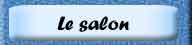 Le salon